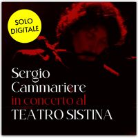 Sergio Cammariere  in un disco lo straordinario concerto  del 2003 al Teatro Sistina di Roma