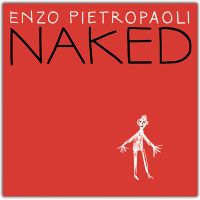 Enzo Pietropaoli: NAKED